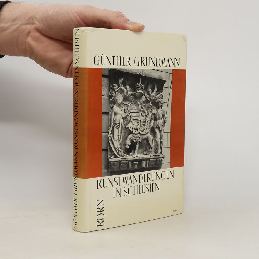 Günther Grundmann Kunstwanderungen in Schlesien.