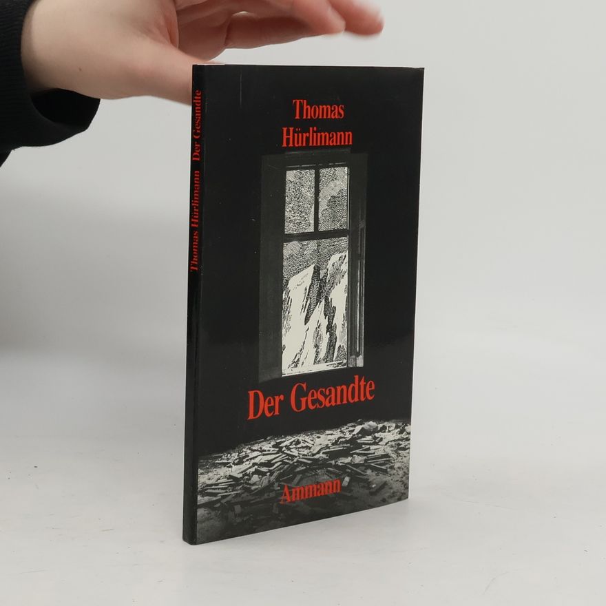 Thomas Hürlimann Der Gesandte