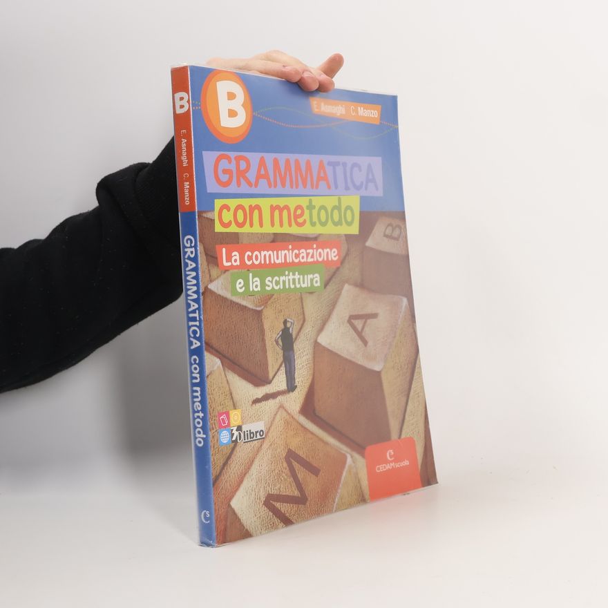 Cono Manzo Grammatica con metodo. Volume A-B: Le regole. La comunicazione e la scrittura. Per le Scuole superiori
