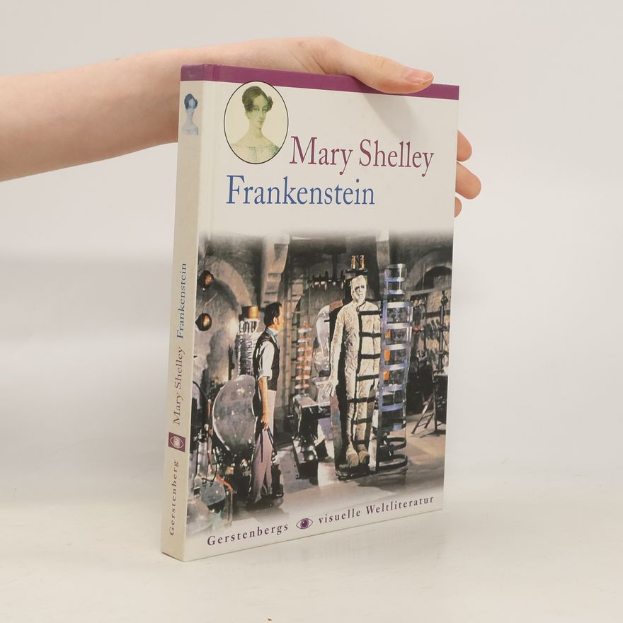 Mary Shelley Frankenstein oder der moderne Prometheus