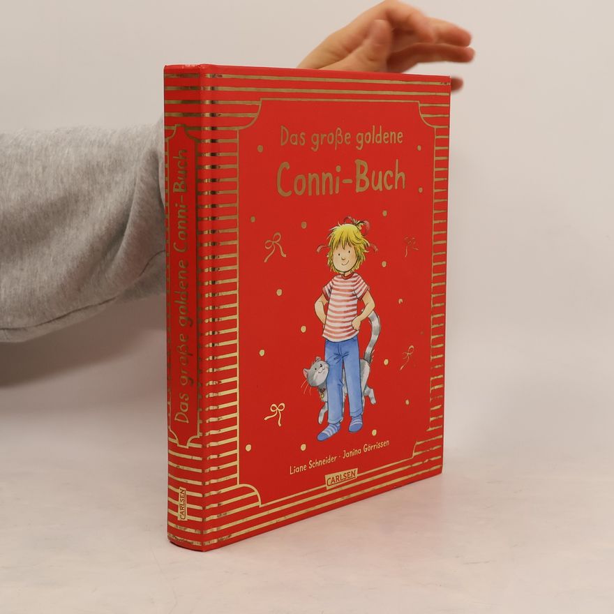Liane Schneider Conni-Bilderbuch-Sammelband: Meine Freundin Conni: Das große goldene Conni-Buch