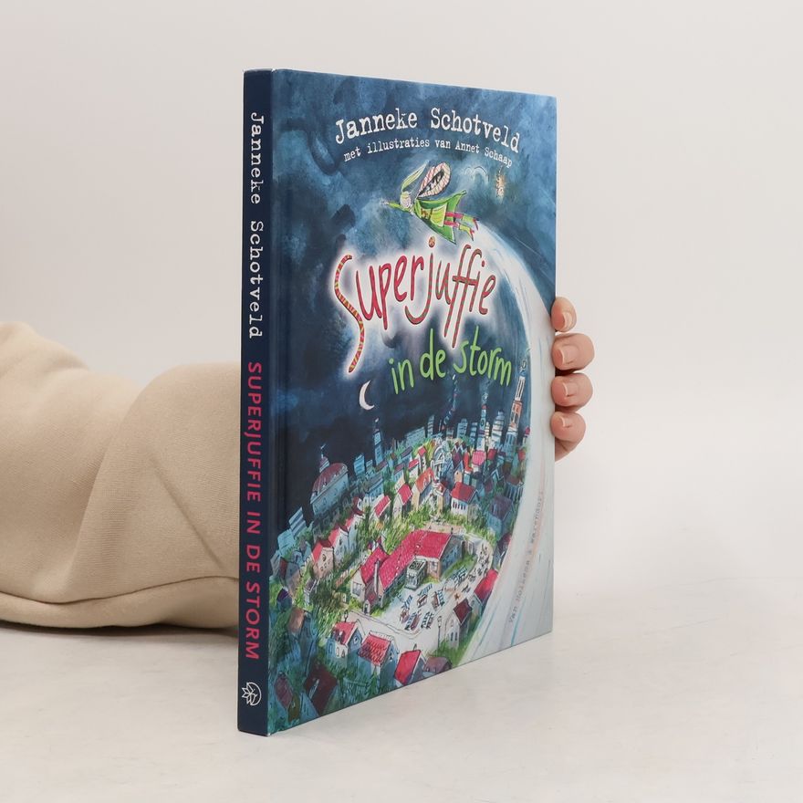 Janneke Schotveld Superjuffie in de storm