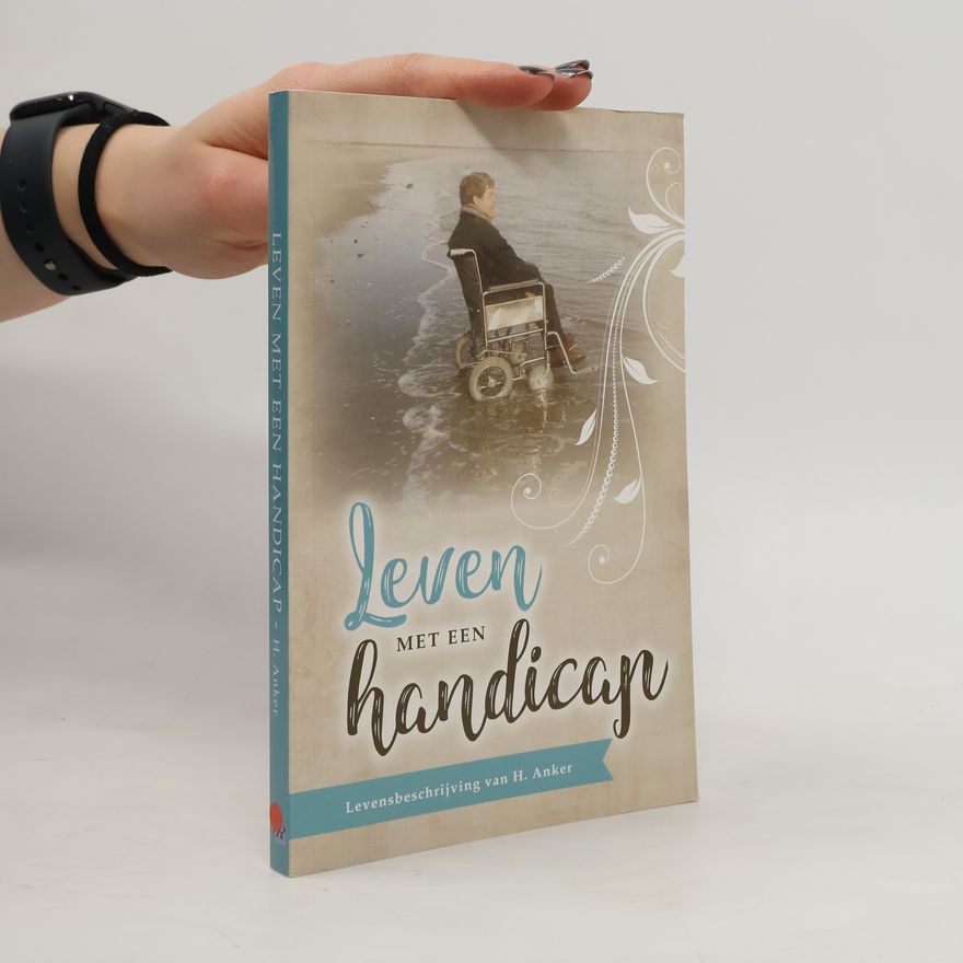 Henk Anker Leven met een handicap