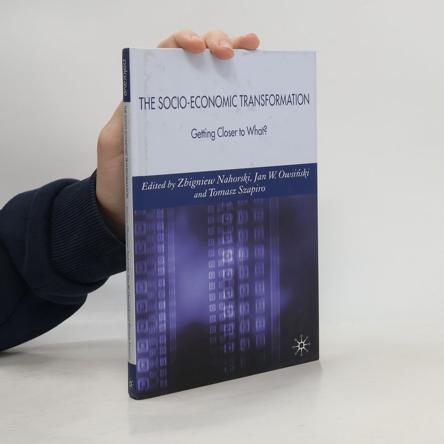 Jan W. Owsiński The Socio-Economic Transformation