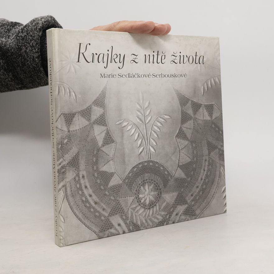 Marie Hulcová Krajky z nitě života Marie Sedláčkové-Serbouskové
