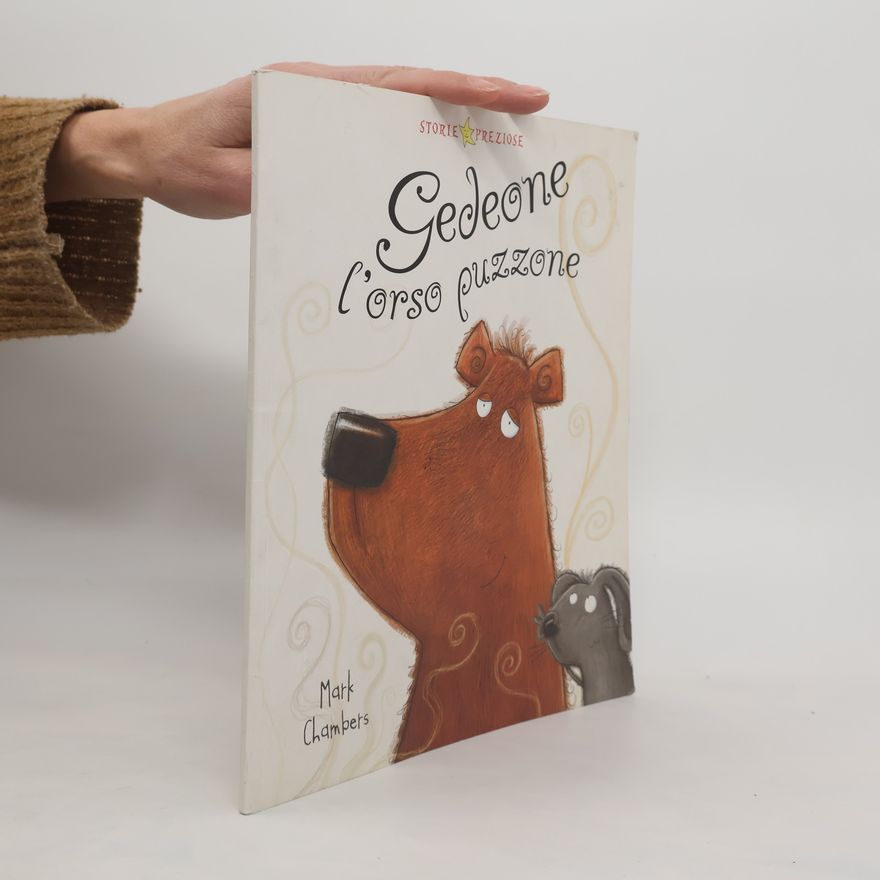 Mark Chambers Storie preziose: Gedeone l'orso puzzone
