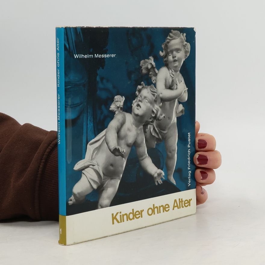 Wilhelm Messerer Kinder ohne Alter