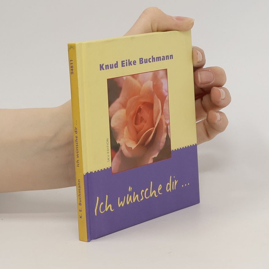 Knud Eike Buchmann Ich wünsche dir ...