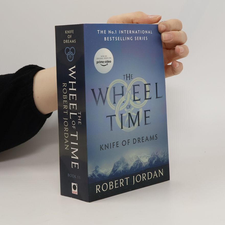 Robert Jordan Knife Of Dreams : Book 11 of the Wheel of Time