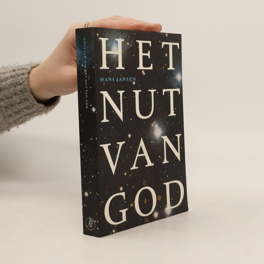 Johannes J.G. Jansen Het nut van God