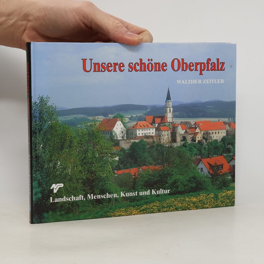 Walther Zeitler Unsere schöne Oberpfalz