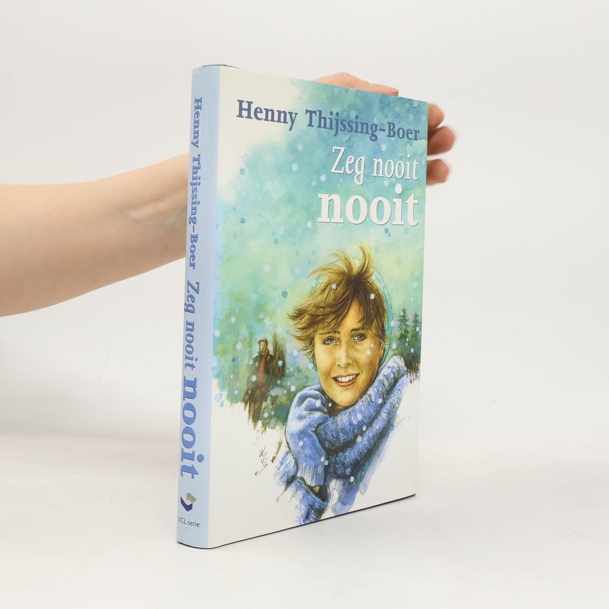 Henny Thijssing-Boer Zeg nooit nooit