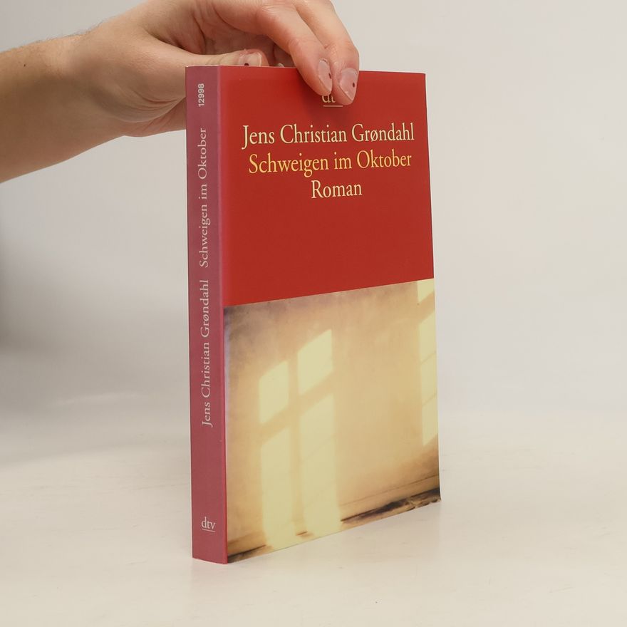 Jens Christian Grøndahl Schweigen im Oktober