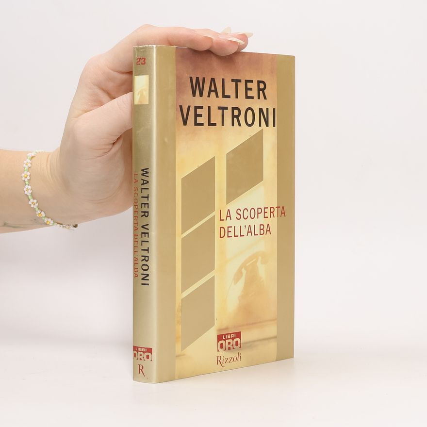 Walter Veltroni Libri Oro - 23: La scoperta dell'alba