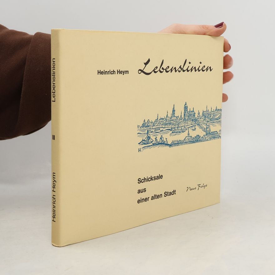Heinrich Heym Lebenslinien II
