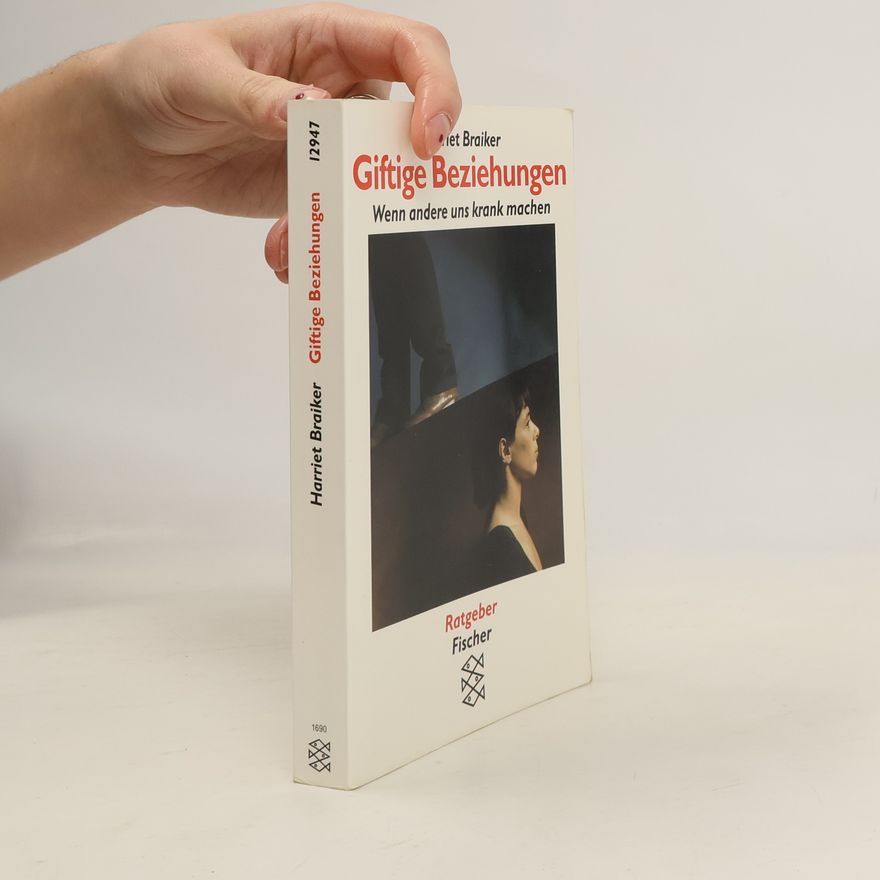 Harriet B. Braiker Giftige Beziehungen