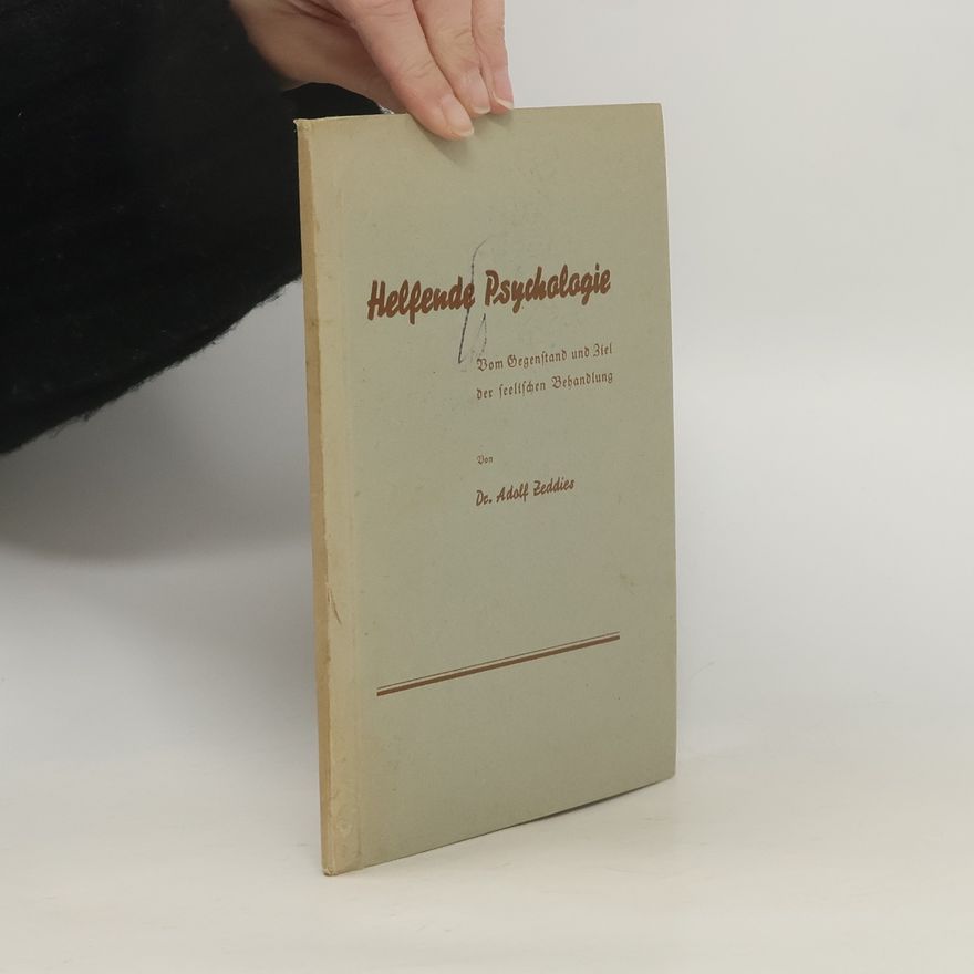 Adolf Zeddies Helfende Psychologie