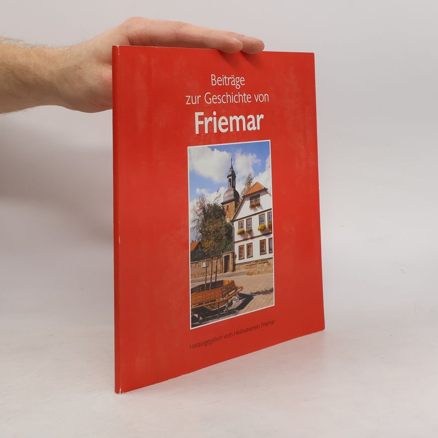 Autorenkollektiv Beiträge zur Geschichte von Friemar