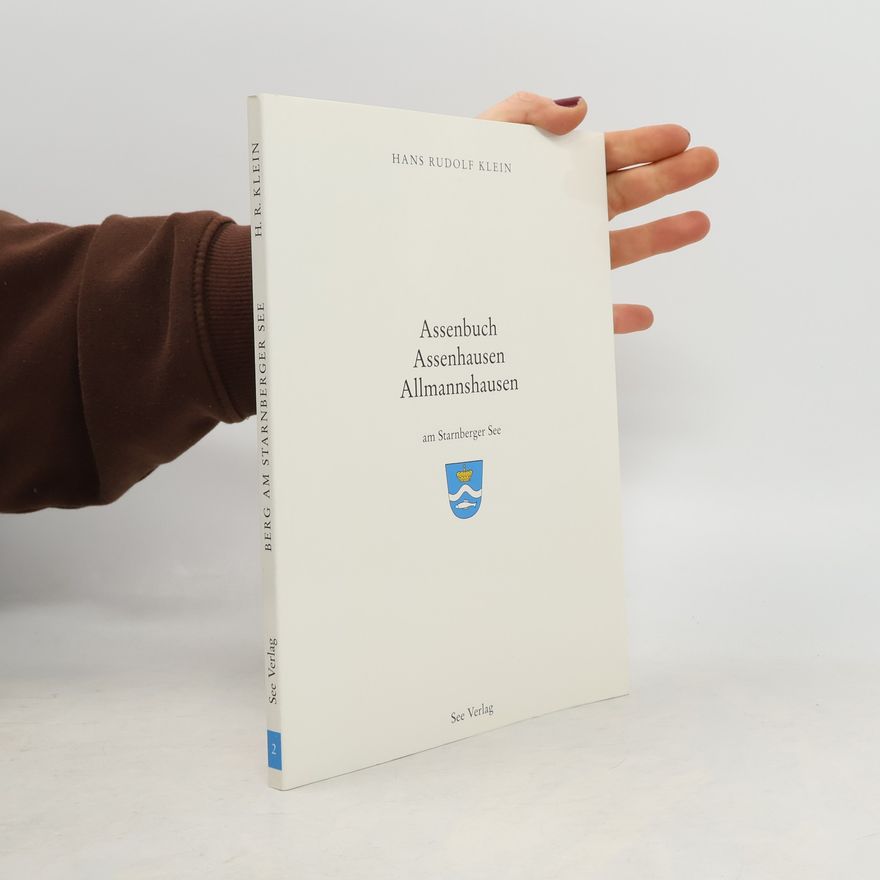 Hans Rudolf Klein Assenbuch, Assenhausen, Allmannshausen am Starnberger See