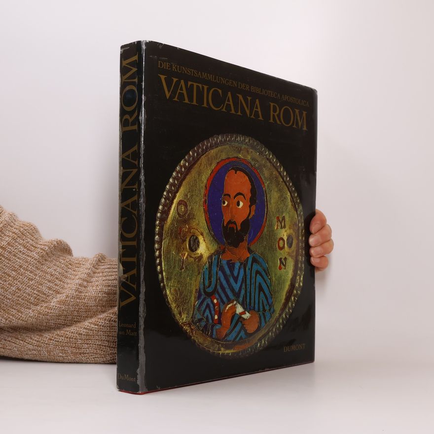 Leonard von Matt Die Kunstsammlungen der Biblioteca apostolica vaticana Rom