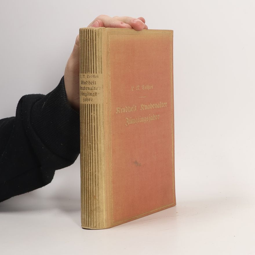 Lew Nikolajewitsch Tolstoi Kindheit, Knabenalter, Jünglingsjahre