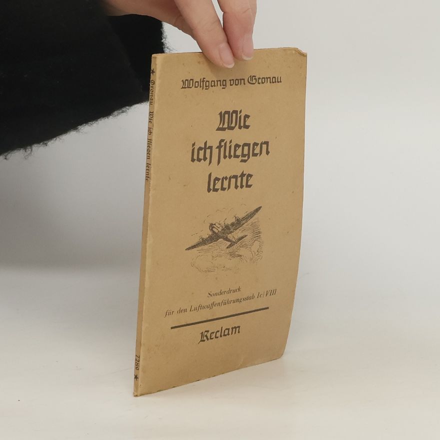 Wolfgang von Gronau Wie ich fliegen lernte