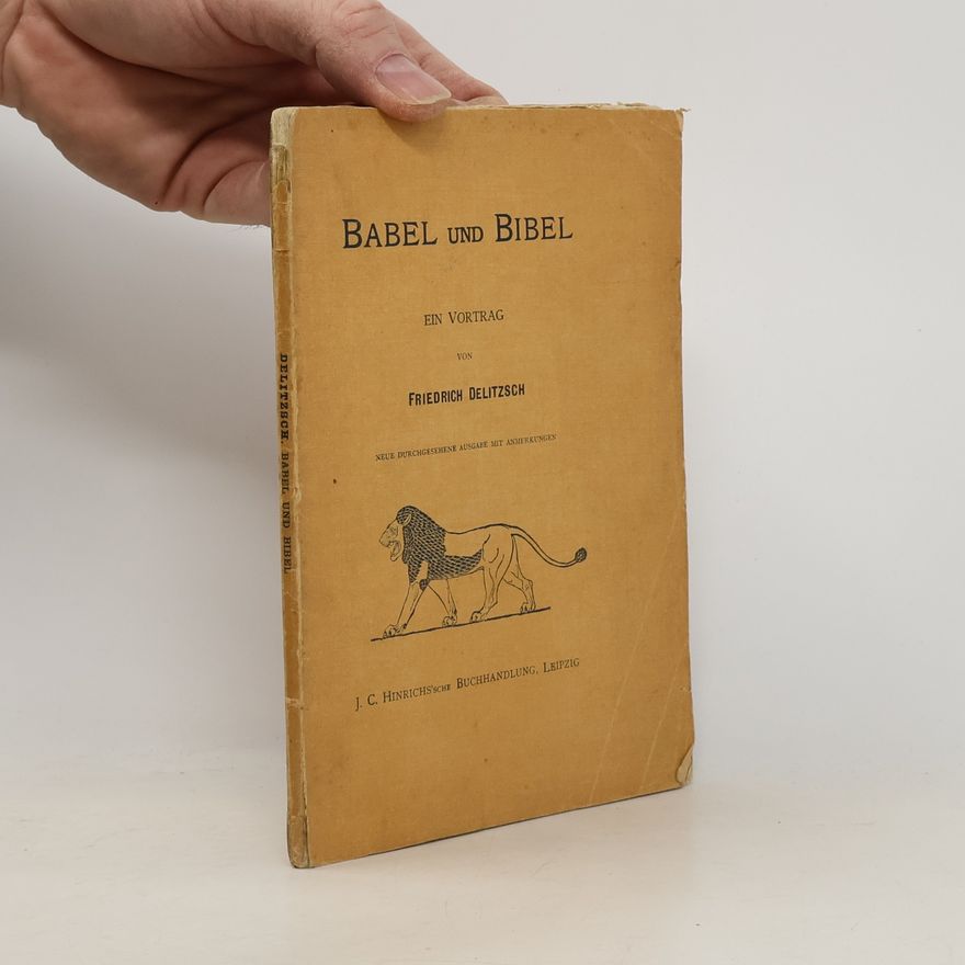 Friedrich Delitzsch Babel und Bibel