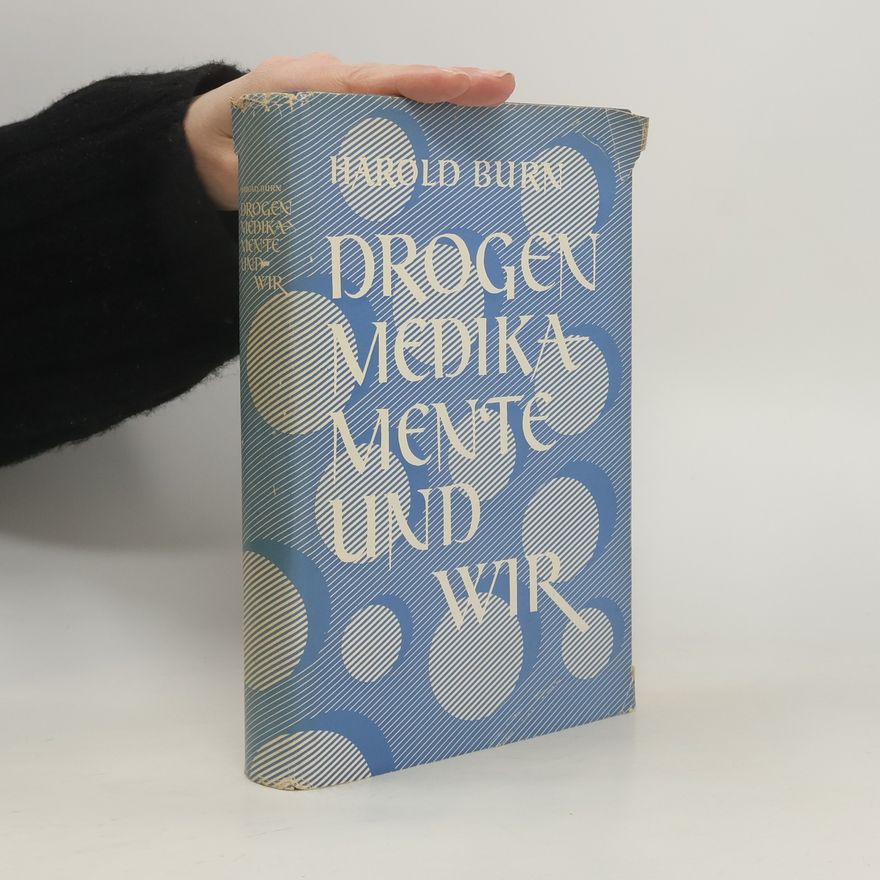 Harold Burn Drogen, Medikamente und Wir