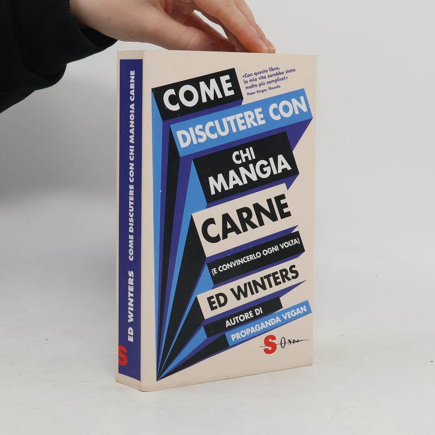 Ed Winters Come discutere con chi mangia carne