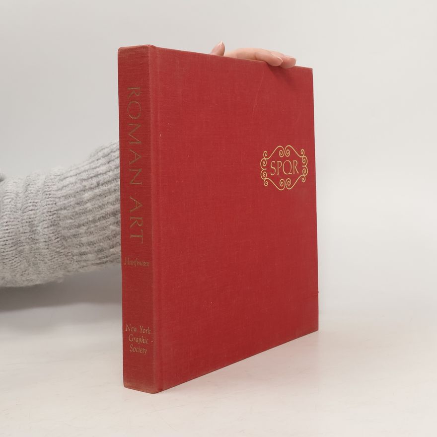 George Maxim Anossov Hanfmann Roman Art. A Modern Survey of the Art of Imperial Rome
