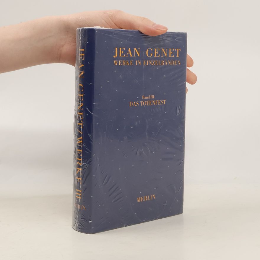 Jean Genet Werke in Einzelbänden: Band 3, Das Totenfest