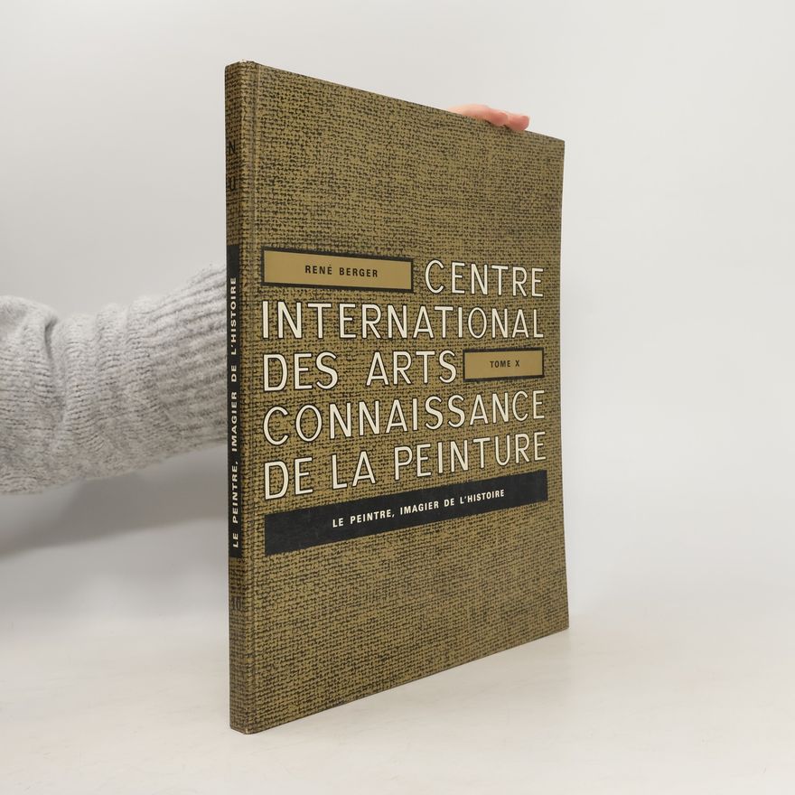 René Berger Centre International des Arts. Connaissance de la peinture X