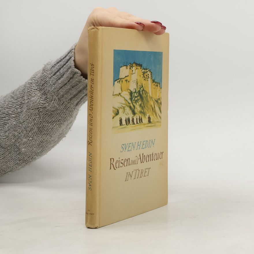 Sven Hedin Reisen und Abenteuer in Tibet