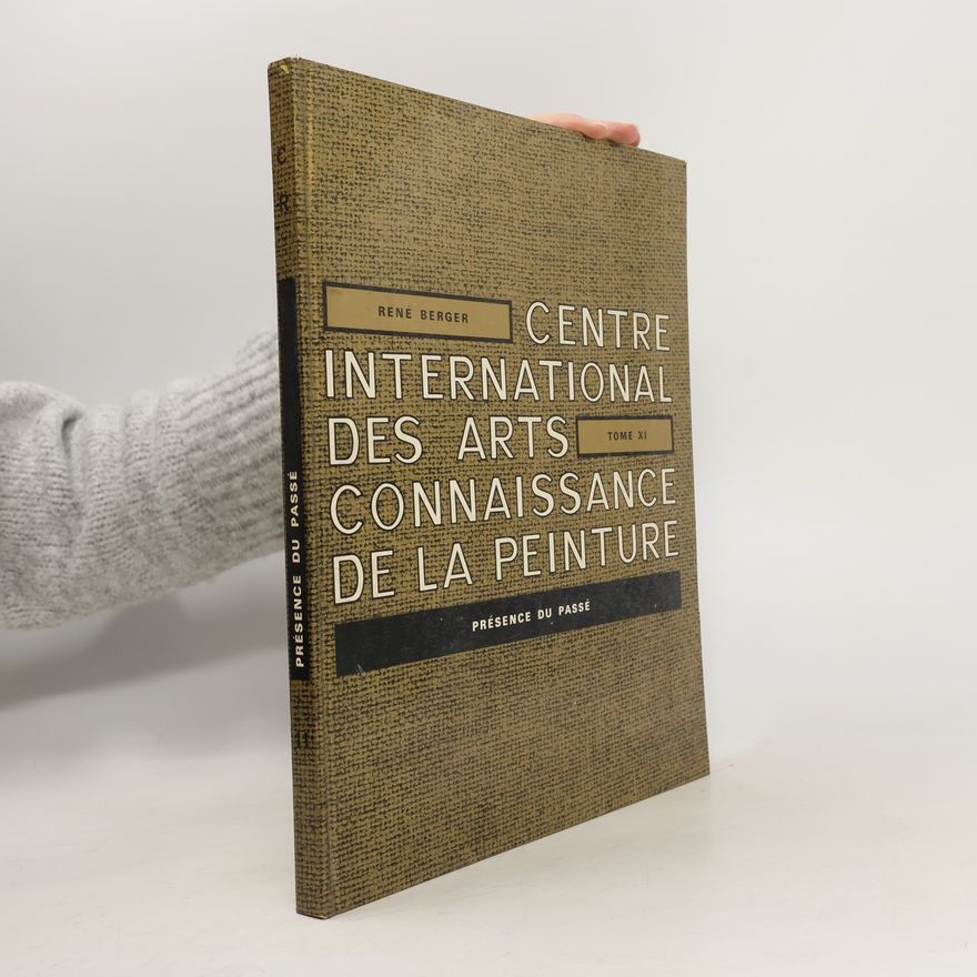 René Berger Centre International des Arts. Connaissance de la peinture XI