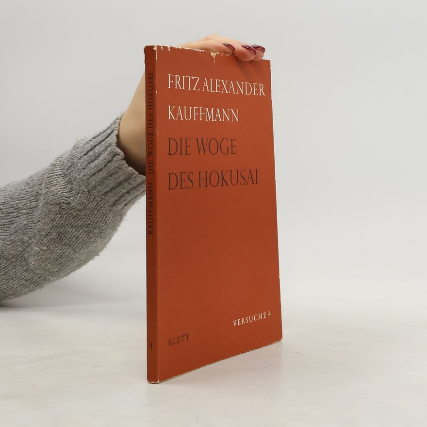 Fritz Alexander Kauffmann Die Woge des Hokusai