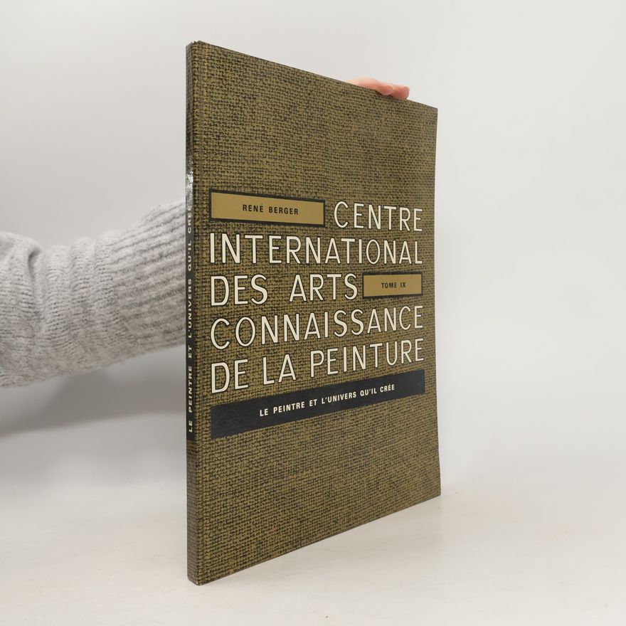 René Berger Centre International des arts IX. Connaissance de la peinture