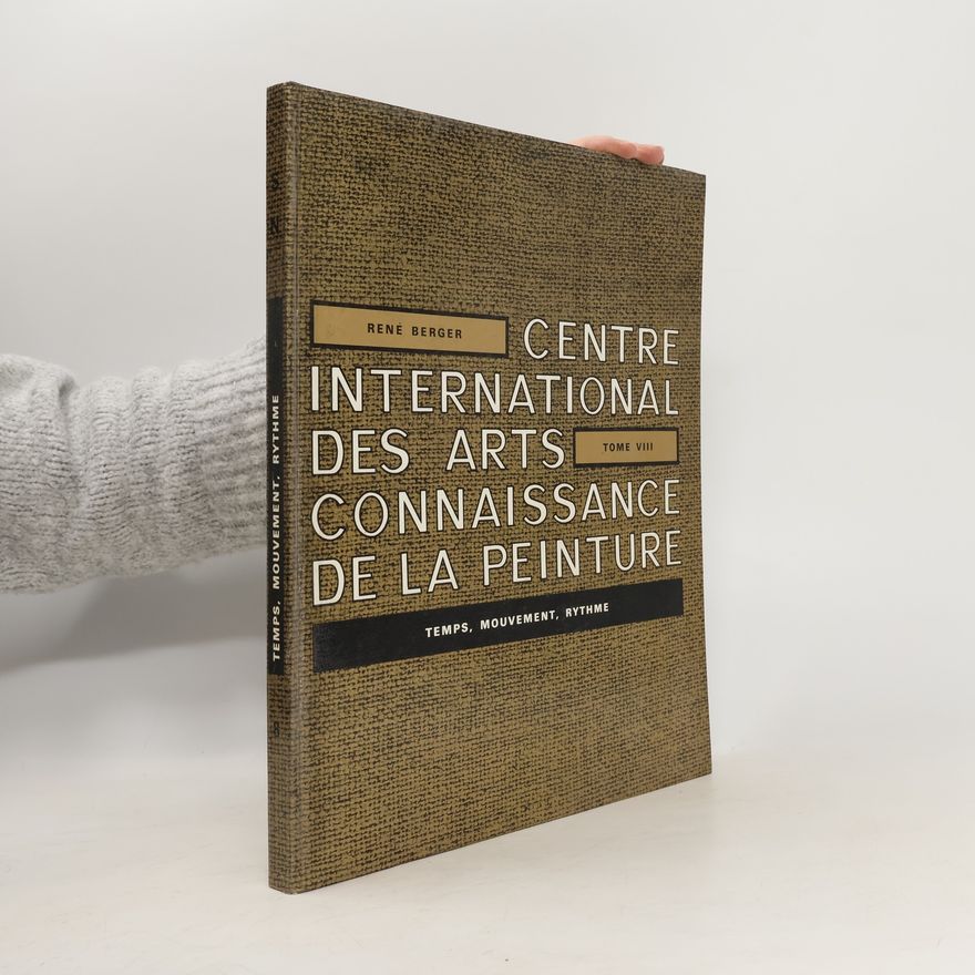 René Berger Centre International des Arts. Connaissance de la peinture VIII