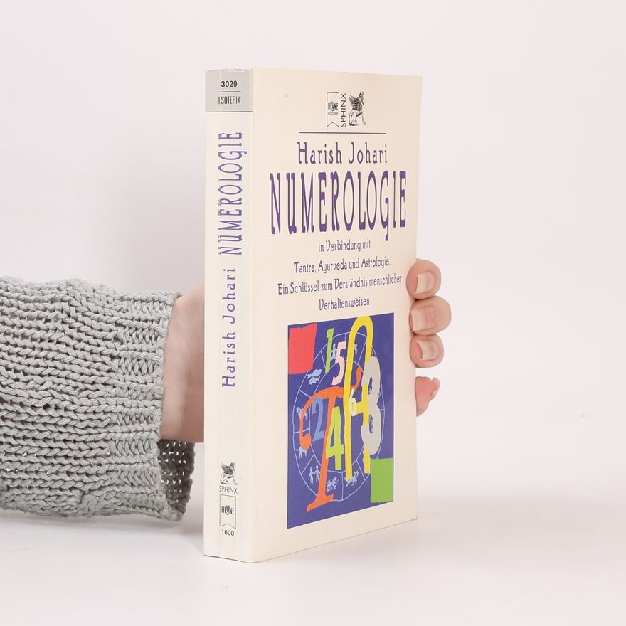 Harish Johari Numerologie in Verbindung mit Tantra, Aryurveda und Astrologie