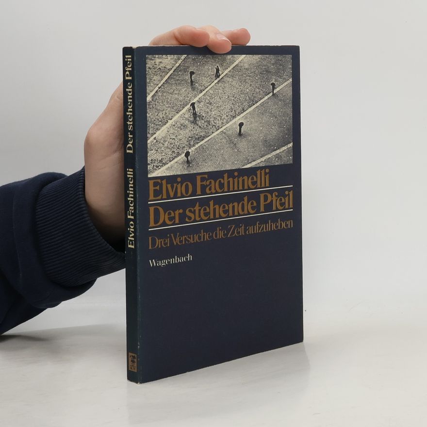 Elvio Fachinelli Der stehende Pfeil