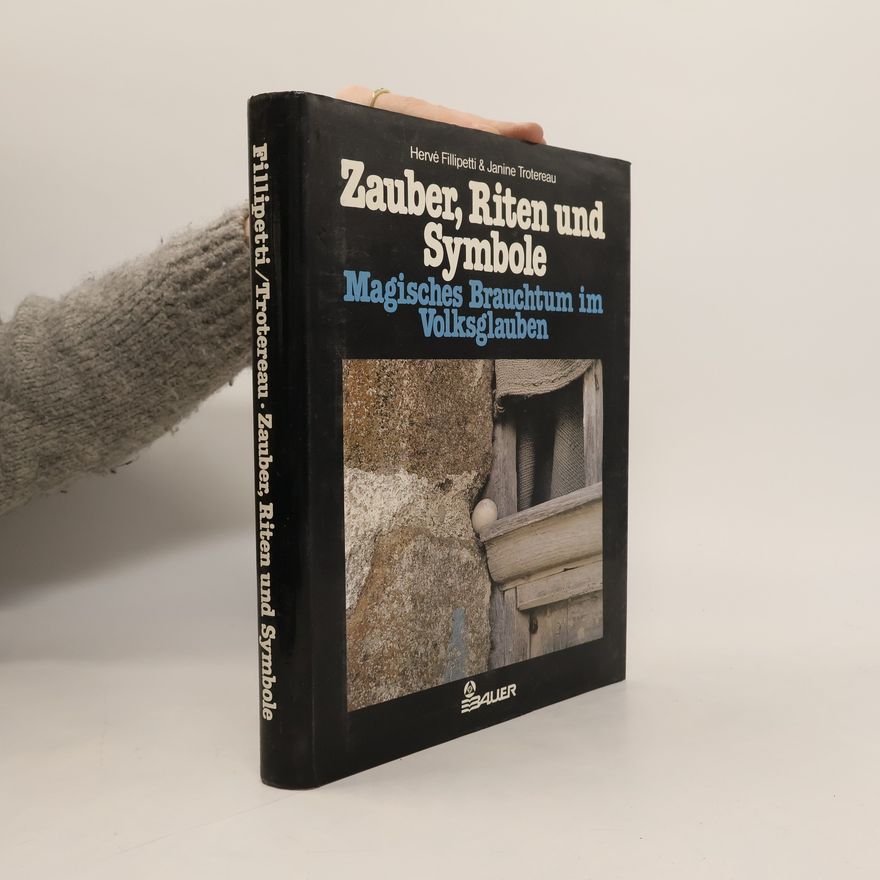 Hervé Fillipetti Zauber, Riten und Symbole