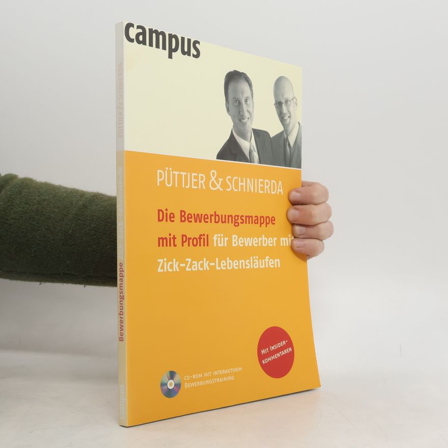 Uwe Schnierda Die Bewerbungsmappe mit Profil für Bewerber mit Zick-Zack-Lebensläufen