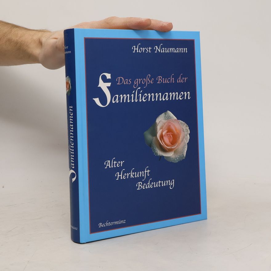 Horst Naumann Das große Buch der Familiennamen