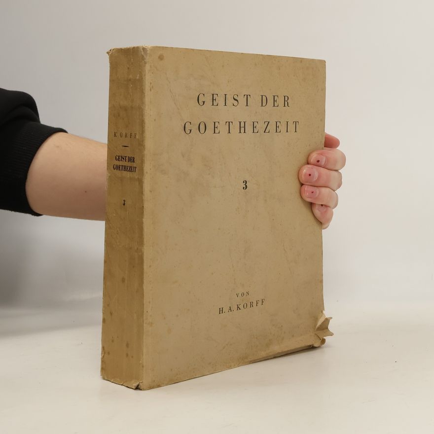 Hermann August Korff Geist der Goethezeit 3