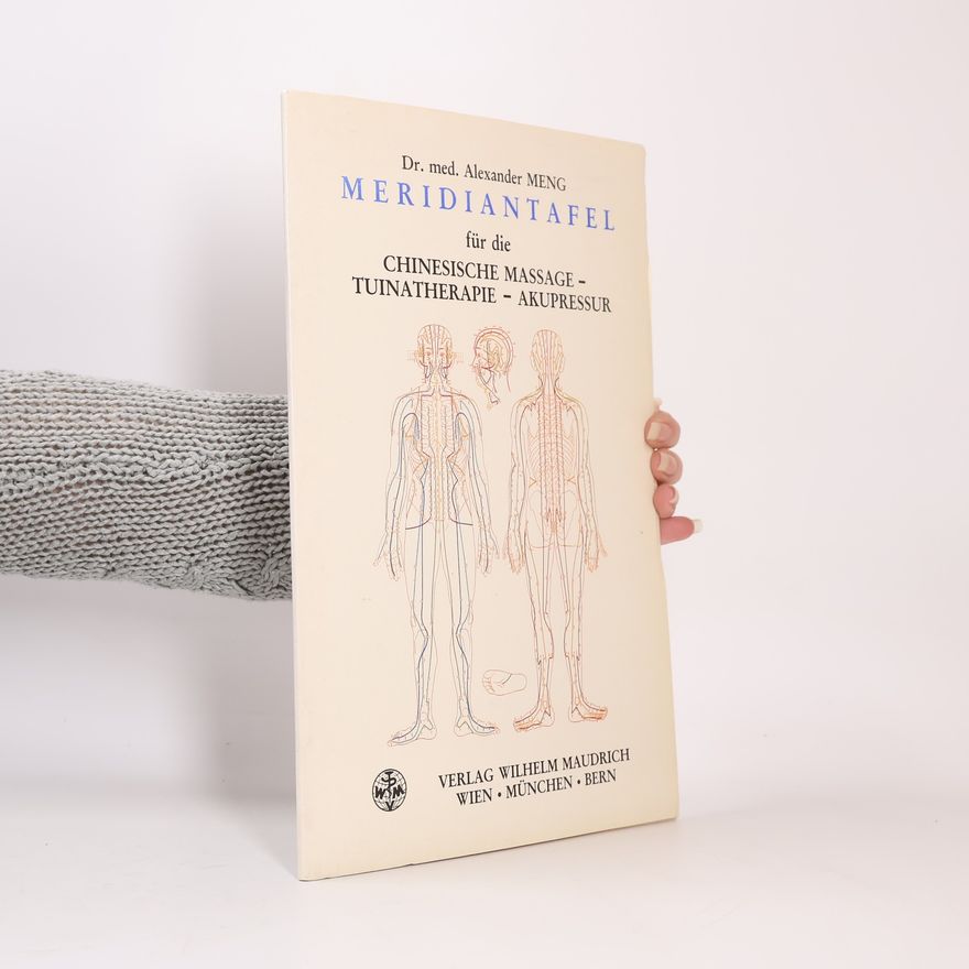 Alexander Chao-Lai Meng Meridiantafel für die chinesische Massage - Tuinatherapie - Akupressur