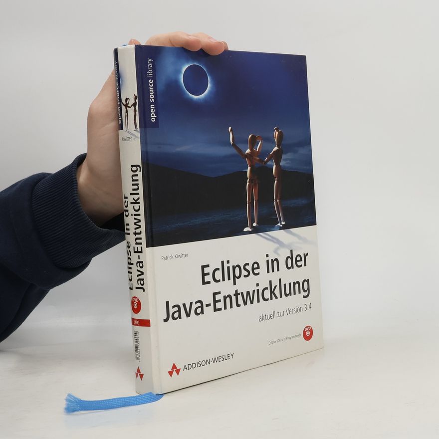 Patrick Kiwitter Open Source Library: Eclipse in der Java-Entwicklung: Aktuell zur Version 3.4