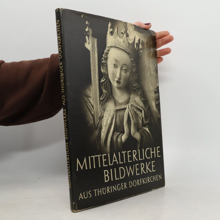 Autorenkollektiv Mittelalterliche Bildwerke Aus Thuringer Dorfkirchen
