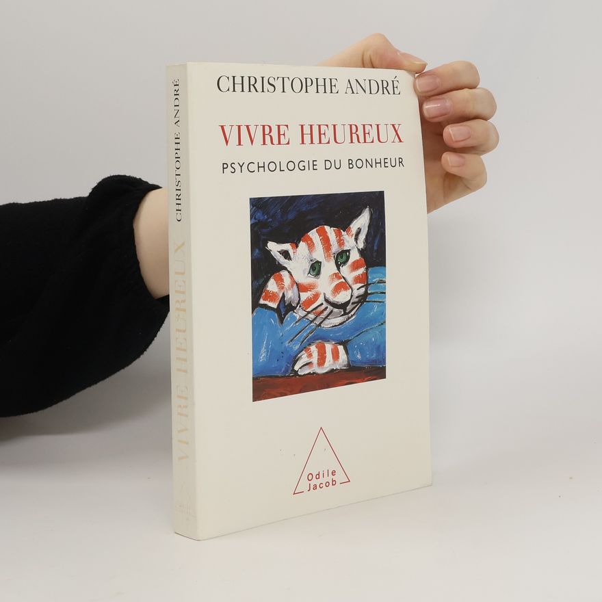 Christophe André Vivre heureux