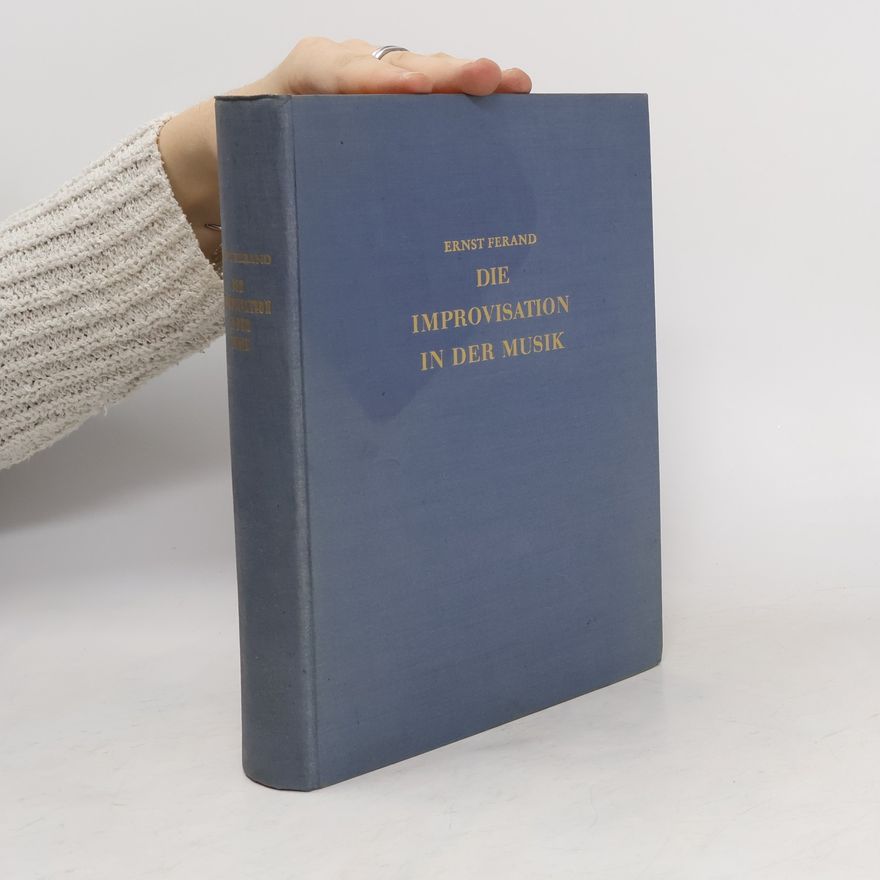 Ernst Ferand Die Improvisation in der Musik