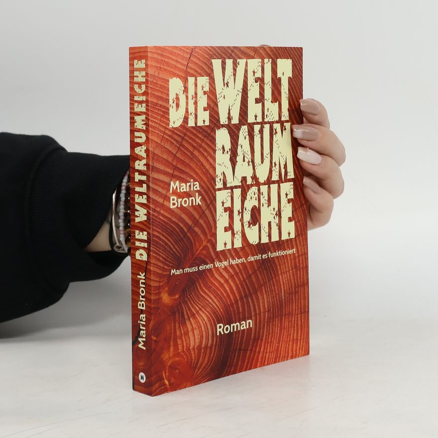 Maria Bronk Die Weltraumeiche