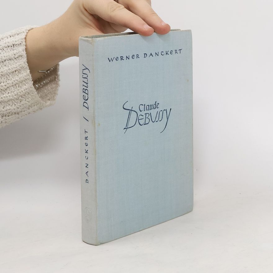 Werner Danckert Claude Debussy